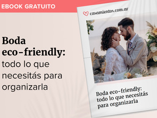 Boda eco-friendly: todo lo que necesitás para organizarla [incluye eBook]