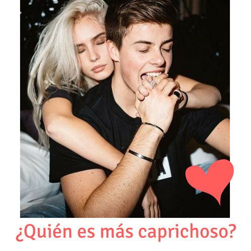 ❤️ ¿Quién es más caprichoso? 1