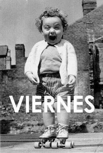 Por fin viernes!