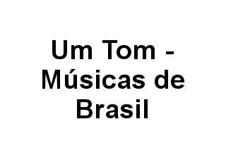 Um Tom - Músicas de Brasil